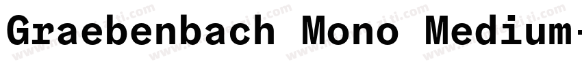 Graebenbach Mono Medium字体转换